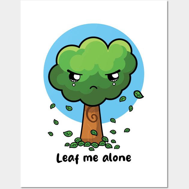 Leaf me alone Wall Art by Messy Nessie